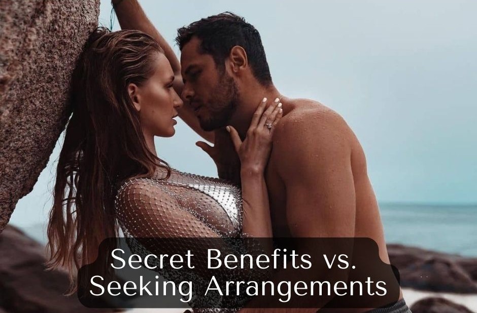 seeking arrangements or secret benefits